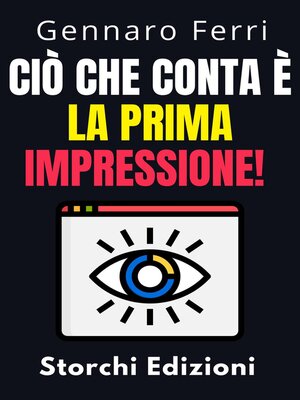 cover image of Ciò Che Conta È La Prima Impressione!